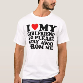 Jag älskar min heta flickvän - rolig textdesign t shirt