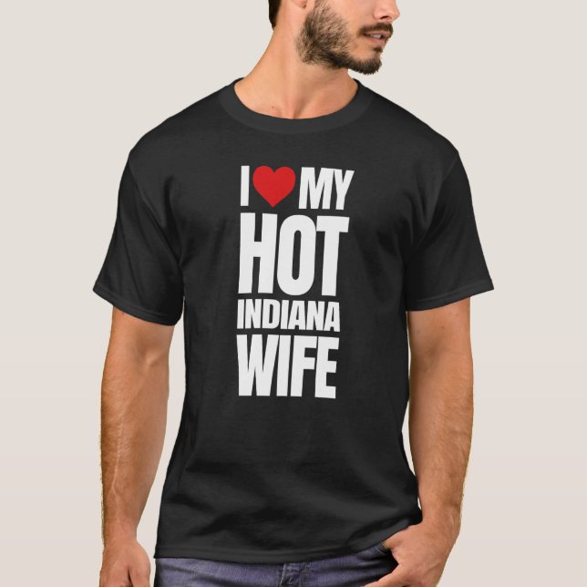 Jag älskar min heta Indiana-fru T Shirt (Framsida)