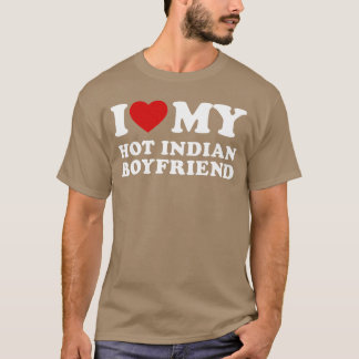 Jag älskar min heta indiska pojkvän Jag älskar min T Shirt