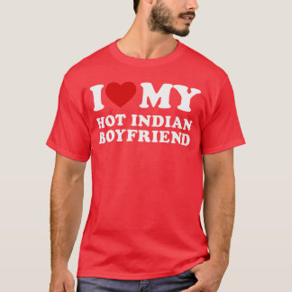 Jag älskar min heta indiska pojkvän Jag älskar min T Shirt