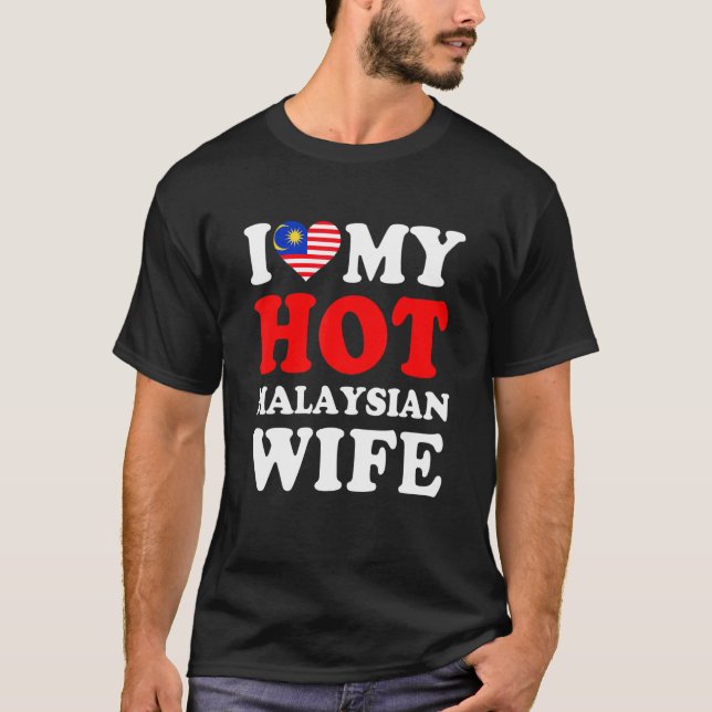 Jag älskar min heta malaysiska fru rolig make pres t shirt (Framsida)