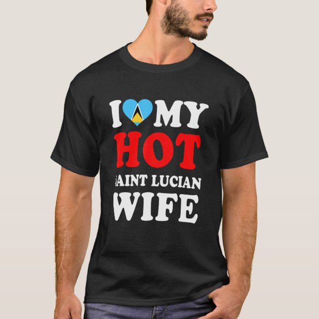 Jag älskar min heta Saint Lucianska fru rolig make T Shirt (Framsida)