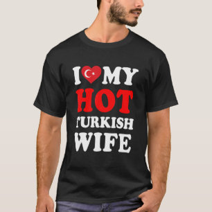 Jag älskar min heta turkiska fru rolig make presen t shirt