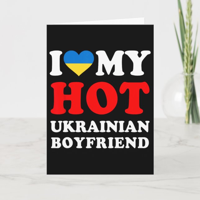 Jag älskar min heta ukrainska pojkvän rolig flickv kort (Framsida)
