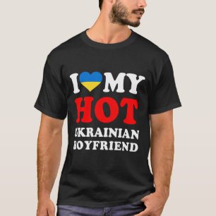 Jag älskar min heta ukrainska pojkvän rolig flickv t shirt