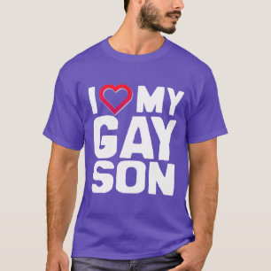 Jag älskar min homosexuelle son - -.png tee shirt