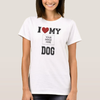 JAG ÄLSKAR MIN HUND - TILLFOGA DITT EGNA FOTO! TEE