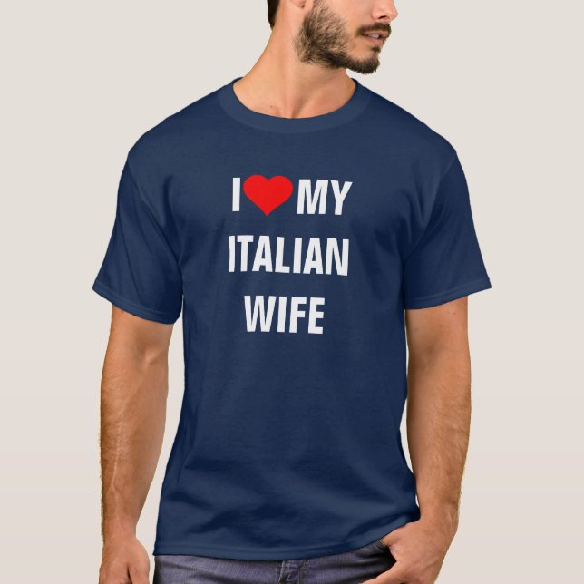 "Jag älskar min italienska fru" T Shirt (Framsida)