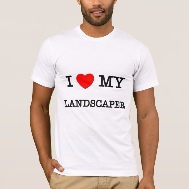 Jag älskar min LANDSCAPER Tee (Framsida)