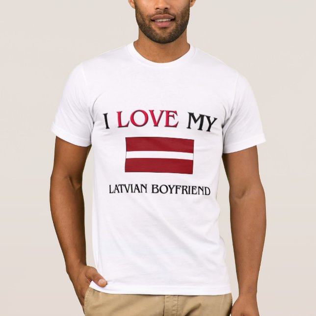 Jag älskar min lettiska pojkvän t-shirt (Framsida)