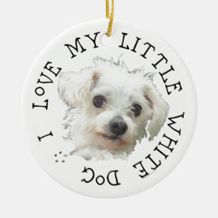 Jag älskar min lilla vita hund - Malteser Julgransprydnad Keramik