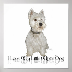 Jag älskar min lilla vita hund - Westie Poster