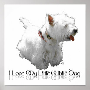 Jag älskar min lilla vita hund - Westie Poster