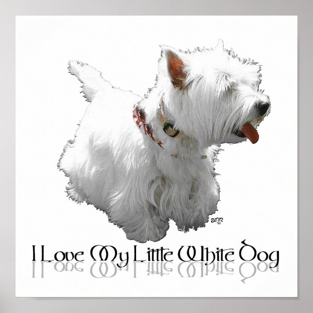 Jag älskar min lilla vita hund - Westie Poster (Framsidan)