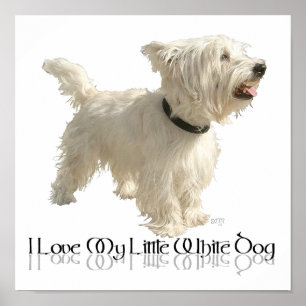 Jag älskar min lilla vita hund - Westie Poster