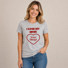 Jag älskar min mamma Foto T Shirt