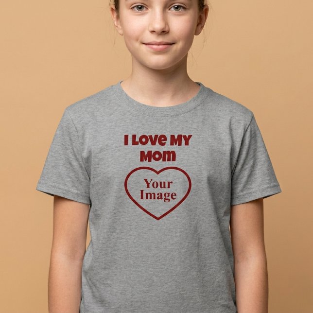 Jag älskar min mamma Foto T Shirt (Skapare uppladdad)