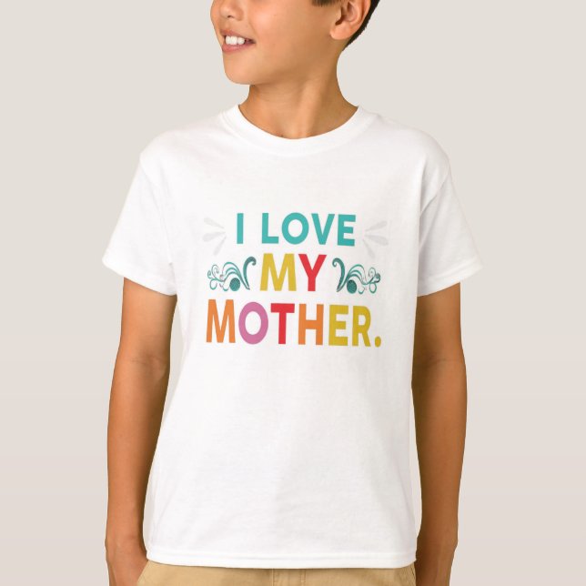 Jag älskar min mamma t shirt (Framsida)