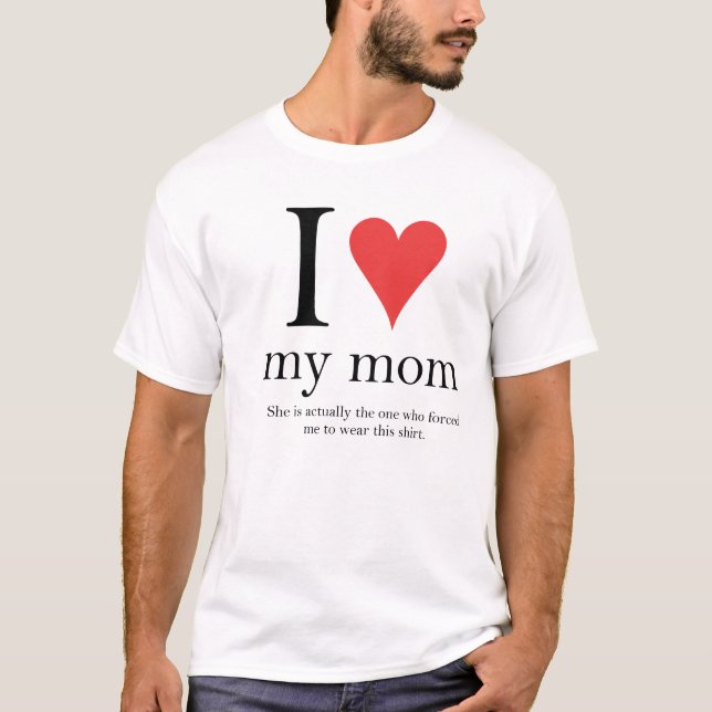 Jag älskar min mamma t-shirt (Framsida)