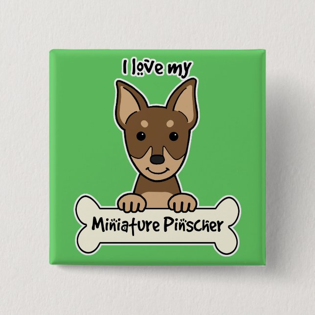 Jag älskar min miniatyrPinscher Knapp (Framsida)