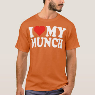 Jag älskar min Munch I Kärlek min Munch Munch Älsk T Shirt