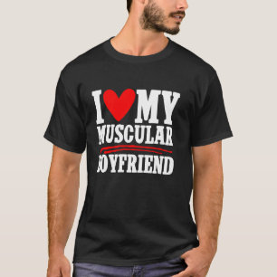 Jag älskar min muskulösa pojkvän flickvänsparet t shirt