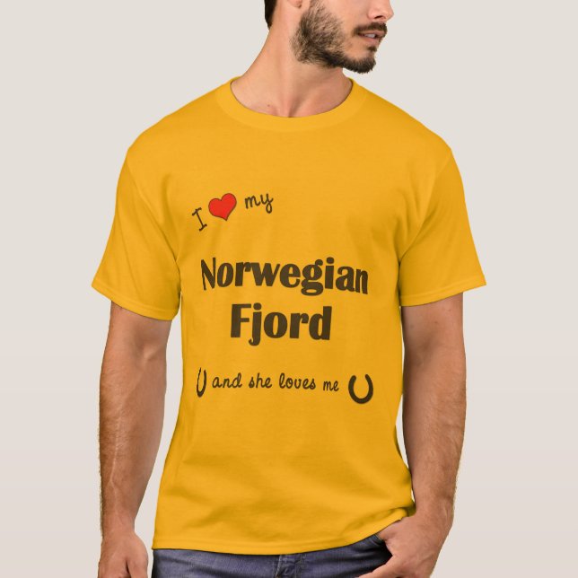 Jag älskar min norska Fjord (den kvinnliga hästen) Tee (Framsida)