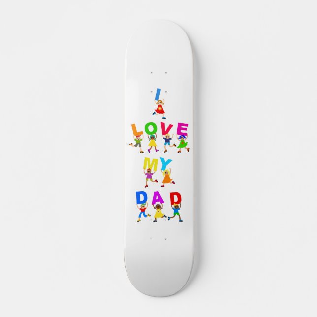 Jag älskar min pappa skateboard bräda 19,5 cm (Framsida)