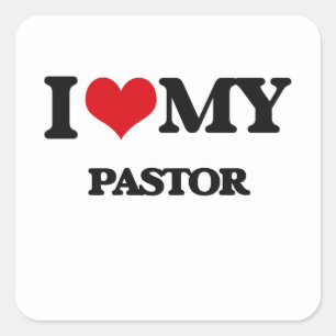 Jag älskar min pastor fyrkantigt klistermärke