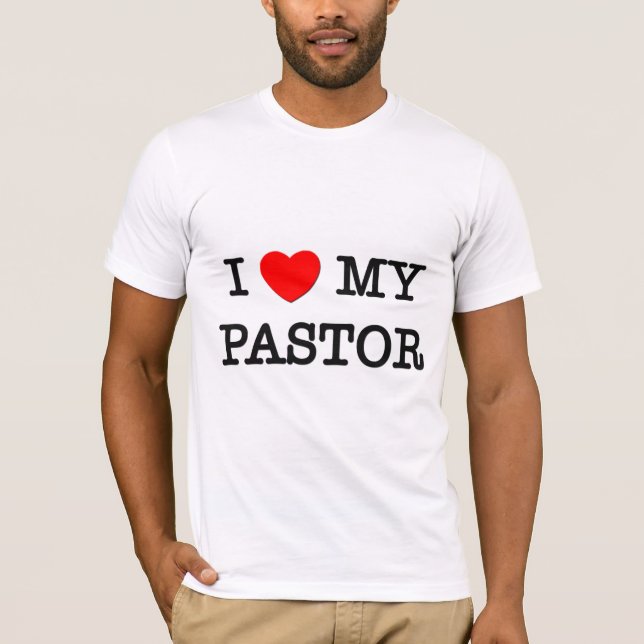 Jag älskar min PASTOR Tee Shirt (Framsida)