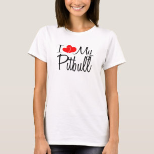 Jag älskar min Pitbull Hund T-shirt