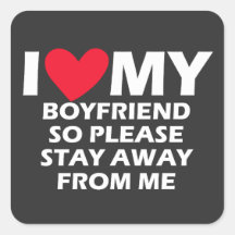 Jag älskar min pojkvän så håll er borta från mig