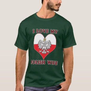 Jag älskar min polska fru tee shirt