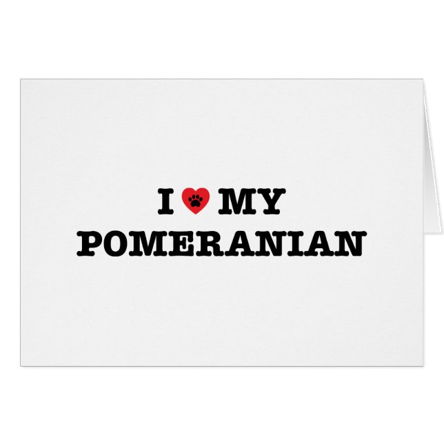 Jag älskar min Pomeranian Hälsningskort (Framsidan Horizontal)
