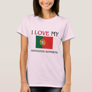 Jag älskar min portugisiska pojkvän tee shirt