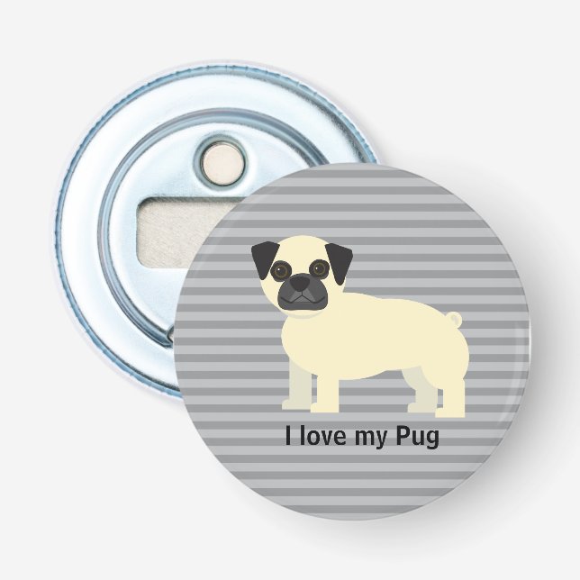 Jag älskar min Pug Grå Linjerad Flasköppnare (Framsidan)