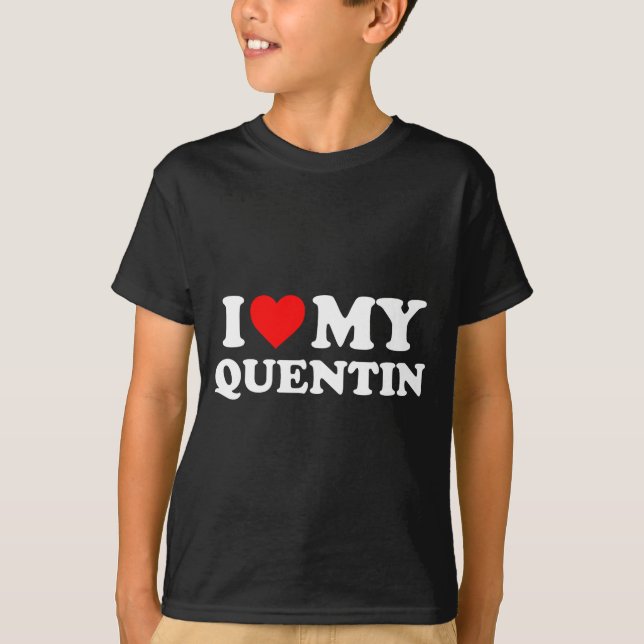 Jag älskar min Quentin  T Shirt (Framsida)
