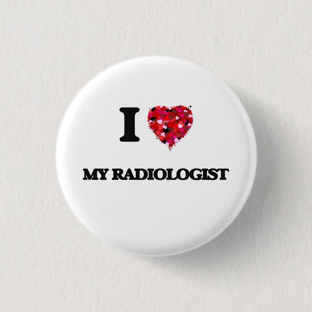 Jag älskar min Radiologist Knapp (Framsida)