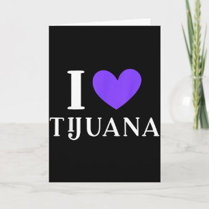 Jag älskar min semester i Tijuana Mexiko Kort