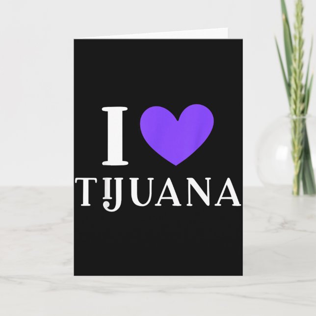 Jag älskar min semester i Tijuana Mexiko Kort (Framsida)