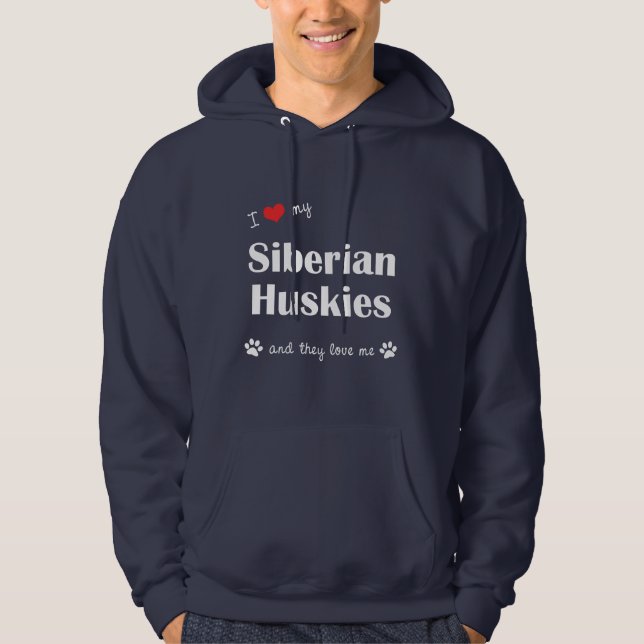 Jag älskar min siberian husky (åtskilliga hundar) hoodie (Framsida)