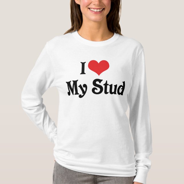 Jag älskar min stud t-shirt (Framsida)