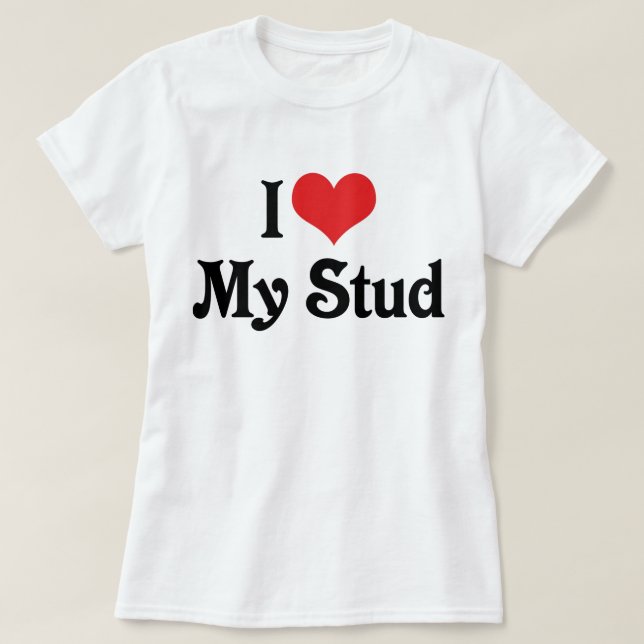 Jag älskar min stud t-shirt (Design framsida)