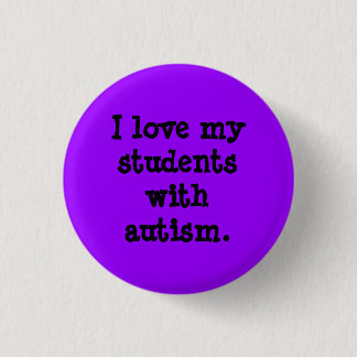 Jag älskar min studenter med autism. knapp