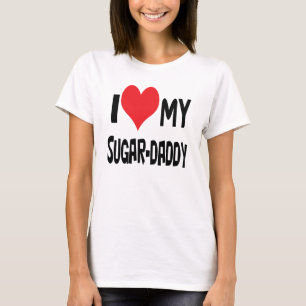 Jag älskar min sugar-daddy. t-shirt