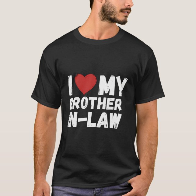 Jag älskar min svärbror i Kärlek min svärbror. T Shirt (Framsida)