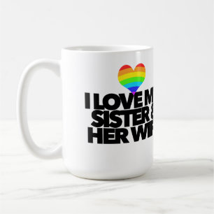 Jag älskar min syster & hennes hustru lesbiska HBT Kaffemugg