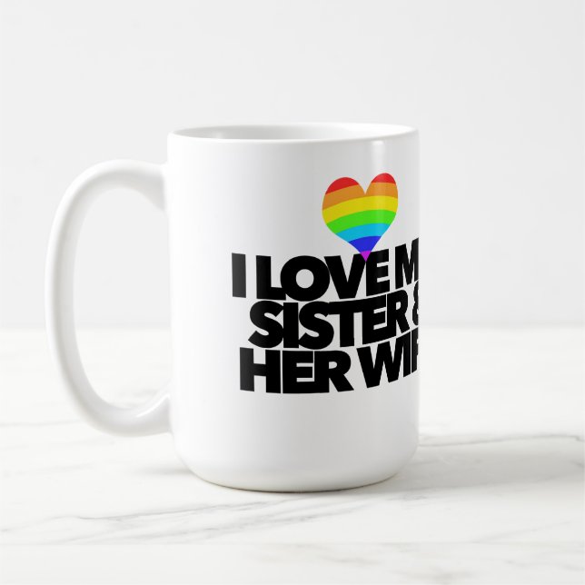 Jag älskar min syster & hennes hustru lesbiska HBT Kaffemugg (Vänster)