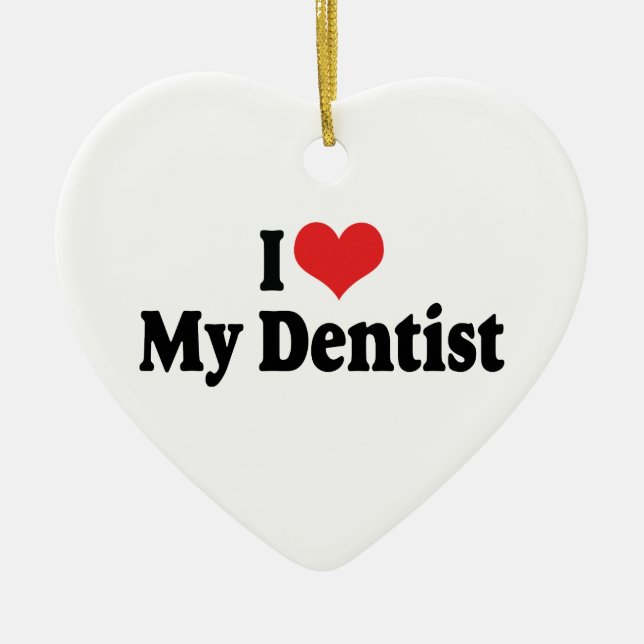 Jag älskar min tandläkare Ornament (Framsidan)