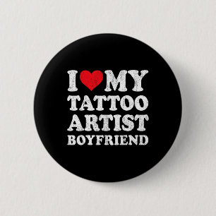Jag älskar min tatuerare pojkvän rolig flickvän knapp